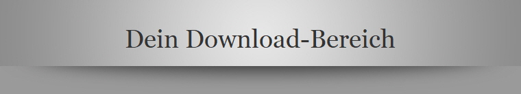 Dein Download-Bereich